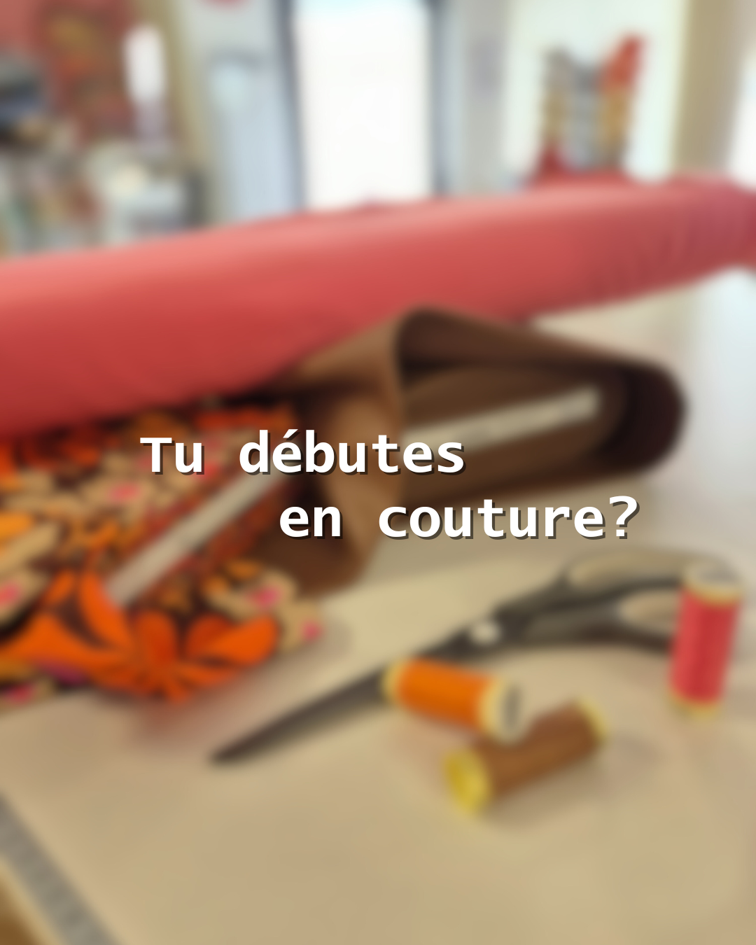Tu débutes en couture ? Voici pourquoi mon site et ma mercerie sont faits pour toi ✂️✨