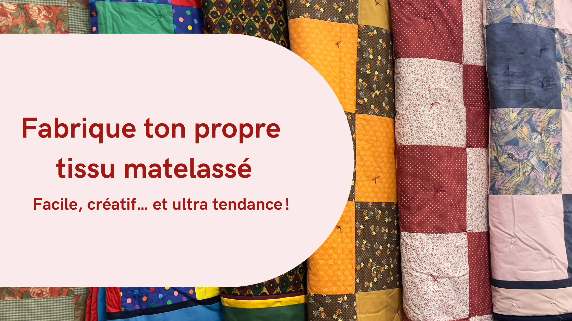 Fabrique ton propre tissu matelassé : facile, créatif… et ultra tendance !
