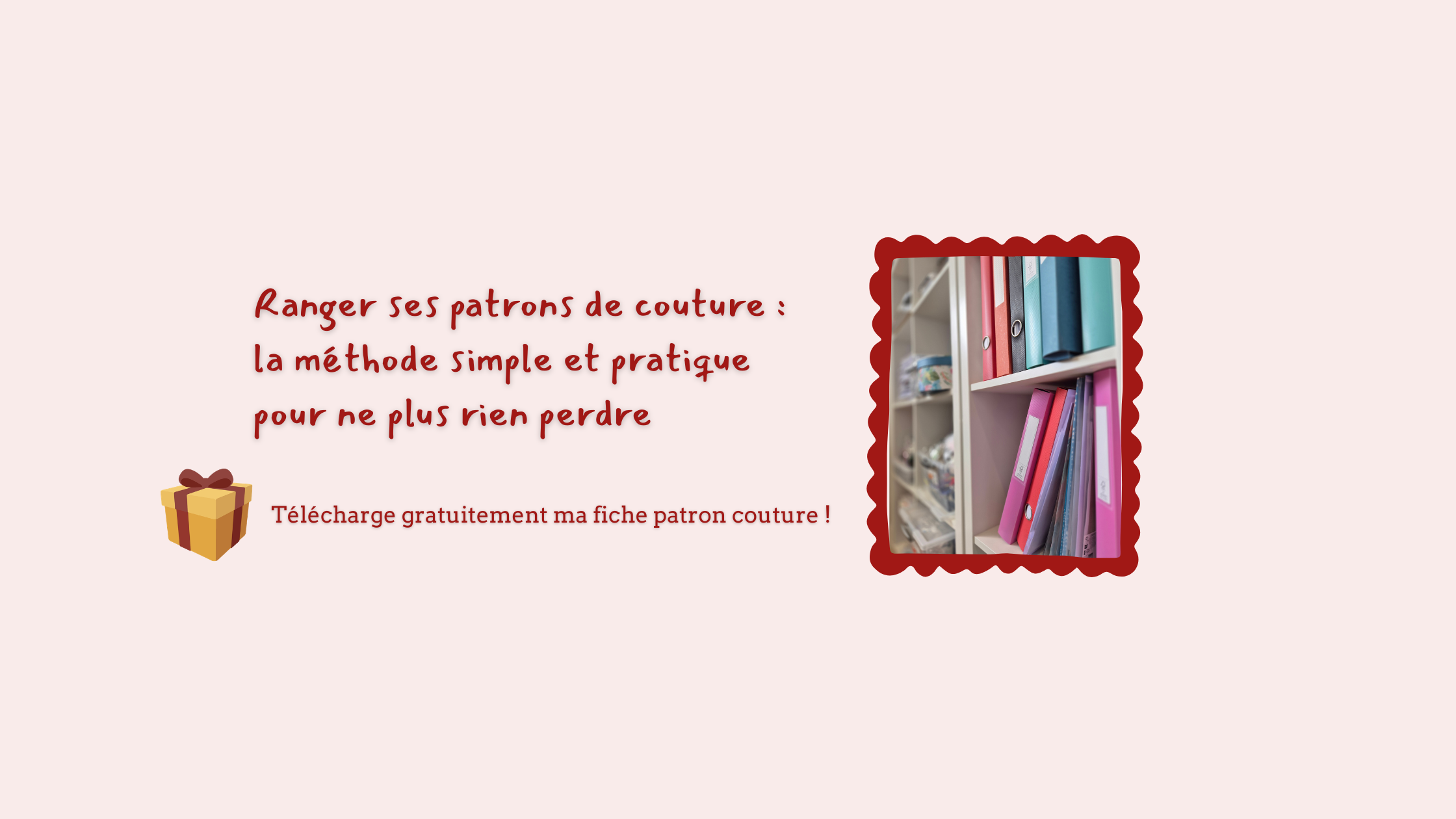 Ranger ses patrons de couture : la méthode simple et pratique pour ne plus rien perdre