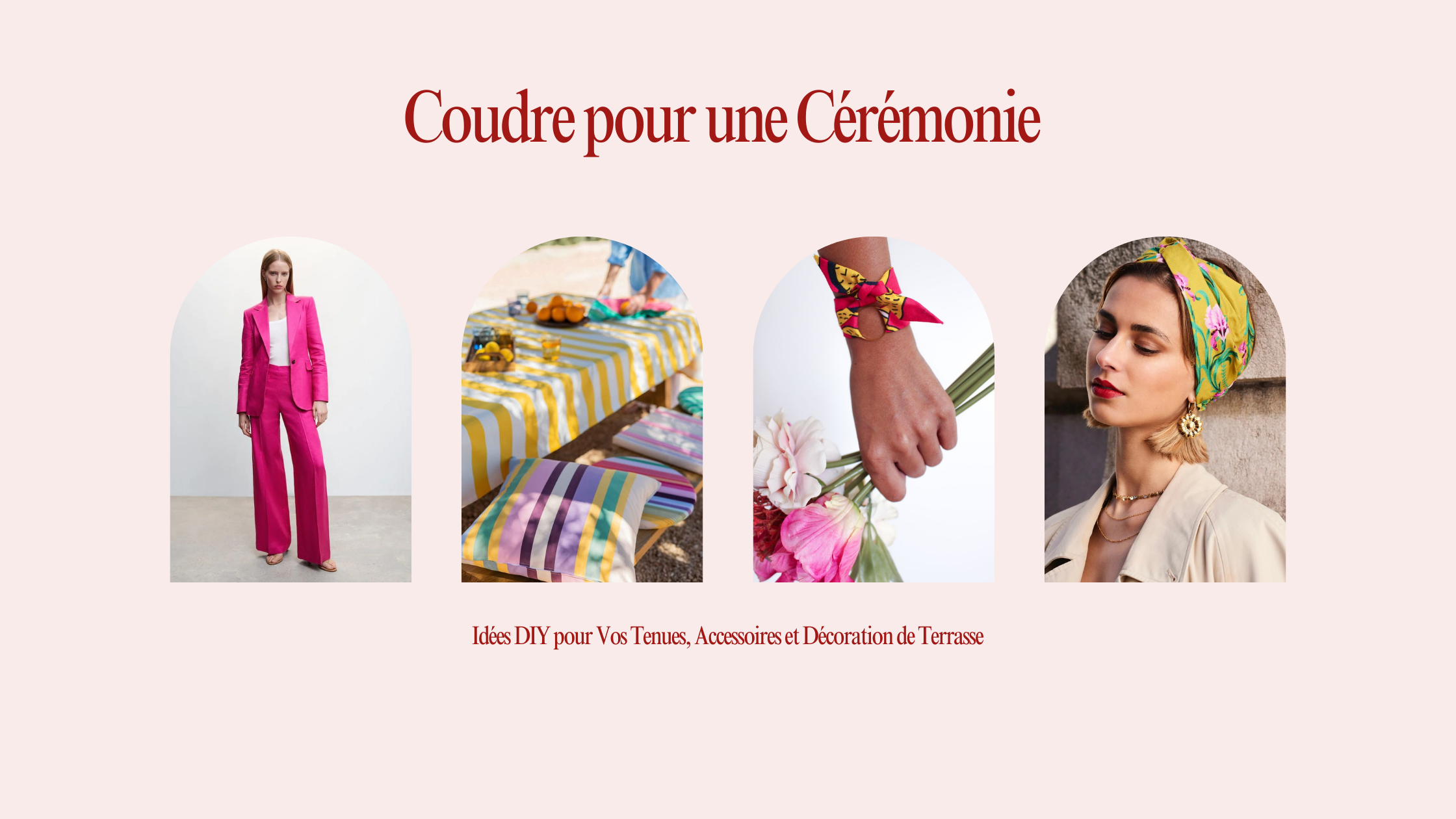 Coudre pour une Cérémonie : Idées DIY pour Vos Tenues, Accessoires et Décoration de Terrasse