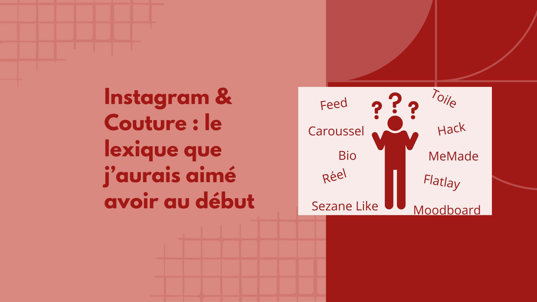 Instagram & Couture : le lexique que j’aurais aimé avoir au début